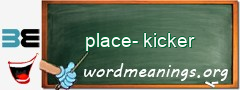 WordMeaning blackboard for place-kicker